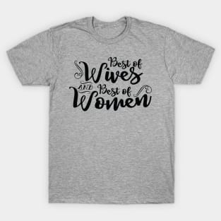 Best of Wives Best of Women T-Shirt